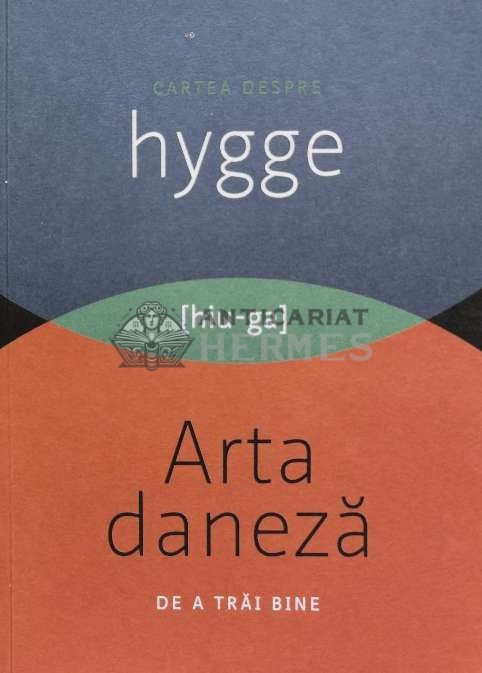 Hygge, arta daneza de a trai bine - 2016 (B145)