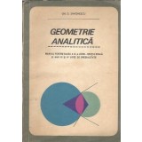 Geometrie analitica. Manual pentru anul clasa a XI-a liceu, sectia reala si anii III si IV licee de specialitate - Gh. D. Simionescu
