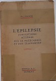 Pagniez, L'&eacute;pilepsie. Conceptions actuelles sur sa pathog&eacute;nie et son traitement, 1929