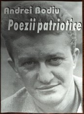 ANDREI BODIU: POEZII PATRIOTICE (VERSURI, ed princeps 1995) [DEDICATIE/AUTOGRAF] foto