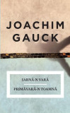 Iarnă-n vară | Primăvară-n toamnă - Paperback brosat - Joachim Gauck - Curtea Veche