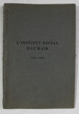 L &#039;INSTITUT SOCIAL ROUMAIN 1921 - 1926 , APARUTA 1927