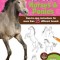 Learn to Draw Horses &amp; Ponies: Step-By-Step Instructions for More Than 25 Different Breeds