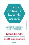 Magia ordinii la locul de muncă - Marie Kondo, Lifestyle Publishing