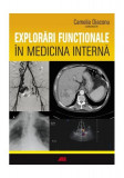 Explorări funcționale &icirc;n medicina internă - Paperback brosat - Camelia Diaconu - All