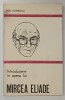 INTRODUCERE IN OPERA LUI MIRCEA ELIADE de ION LOTREANU , 1980