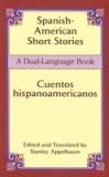 Spanish-American Short Stories / Cuentos Hispanoamericanos: A Dual-Language Book