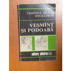 VESMANT SI PODOABA de CRISTINA MARIA ANGELESCU , 1979