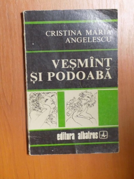 VESMANT SI PODOABA de CRISTINA MARIA ANGELESCU , 1979