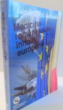 CAIETELE &quot;VIETII MEDICALE&quot;, MEDICINA ROMANEASCA, INNOIRI EUROPENE de MIHAIL MIHAILIDE , 2008