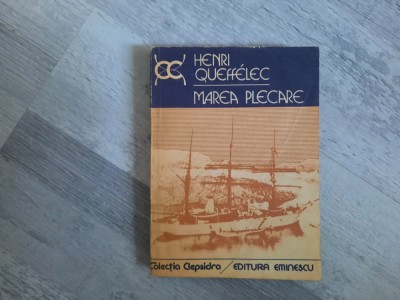 Marea plecare de Henri Queffelec foto