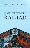 Sfantul Gavril Igoskin - O vedenie despre Rai si Iad