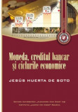 Moneda, creditul bancar şi ciclurile economice Jes&uacute;s Huerta de Soto