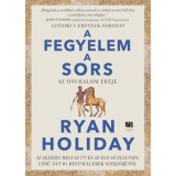 A fegyelem a sors - Az &ouml;nuralom ereje - Ryan Holiday