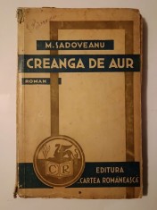 Mihail Sadoveanu - Creanga de aur (1933, ediție princeps) (puțin uzată)