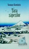 Yasunari Kawabata - Tara zapezilor