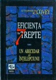 Stephen R. Covey - Eficienta in 7 trepte sau un abecedar al intelepciunii