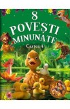 8 Povesti Minunate: Cartea 4