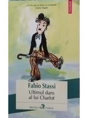 Fabio Stassi - Ultimul dans al lui Charlot (Editia: 2013) foto
