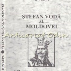 Stefan Voda Al Moldovei - Ion Lupu