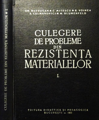Gh. Buzdugan - Culegere de probleme din Rezistenta materialelor ( vol. I ) foto
