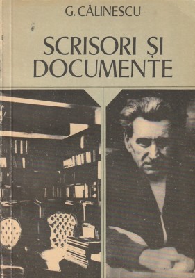 G. CALINESCU - SCRISORI SI DOCUMENTE foto