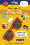 First Words - Italian: 100 Italian Words to Learn