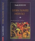 Cumpara ieftin Istoria Filosofiei Patristice - Claudio Moreschini