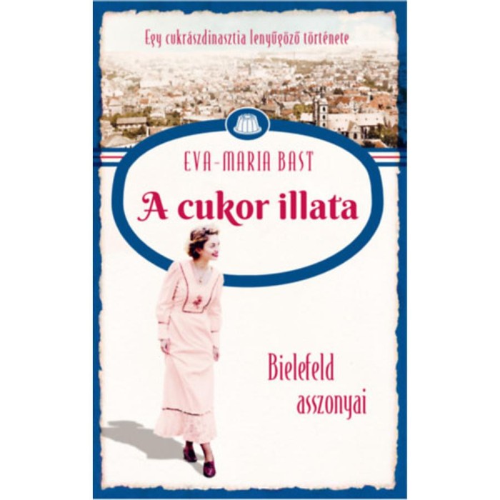 A cukor illata - Bielefeld asszonyai 2. - Eva-Maria Bast