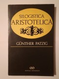 Gunther Patzig - Silogistica aristotelică