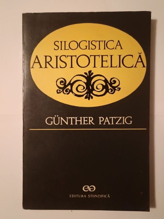 Gunther Patzig - Silogistica aristotelică