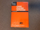 Cours d&#039;algebre superieure/ A. Kurosh