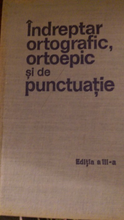 Indreptar ortografic ortoepic si de punctuatie 1971