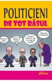Politicieni de tot rasul