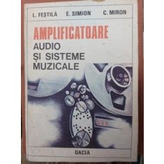 Amplificatoare audio si sisteme muzicale- L. Festila, E. Simion