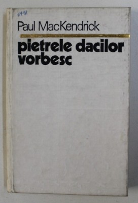 Pietrele dacilor vorbesc de Paul Mackendrick foto