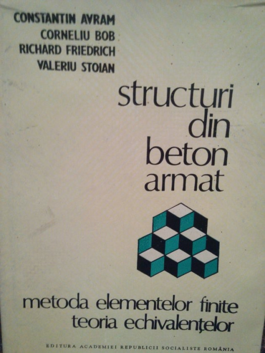 Constantin Avram - Structuri din beton armat (editia 1984)
