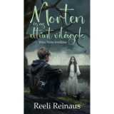 Morten &eacute;s az eltűnt vil&aacute;gok - Reeli Reinaus