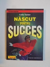 NASCUT PENTRU SUCCES de COLIN TURNER 1994 foto
