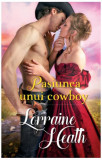 Pasiunea unui cowboy - Paperback brosat - Lorraine Heath - Litera, 2020