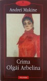 Crima Olgai Arbelina - Andrei Makine