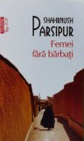Cumpara ieftin Femei fara barbati (Top 10+) - 2022 - Shahrnush Parsipur (Z346)