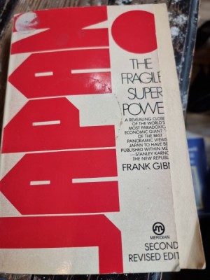Japan, The fragile superpower - Frank Gibney foto