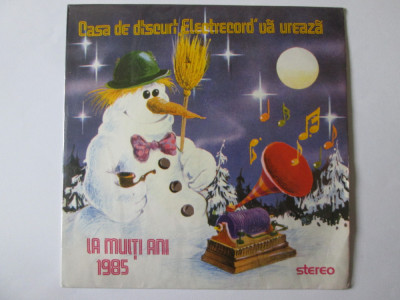 Vinil single 7&amp;#039;&amp;#039;promo Casa de Discuri Electrecord vă urează:La Mulți Ani 1985 foto