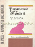 Cumpara ieftin Fundamentele Logice Ale Gindirii - Gheorghe Enescu