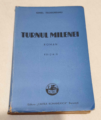 Carte NUMEROTATA veche de colectie anul 1942 - TURNUL MILENEI - Ionel Teodoreanu foto