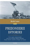 Prizonierii istoriei - Keith Lowe