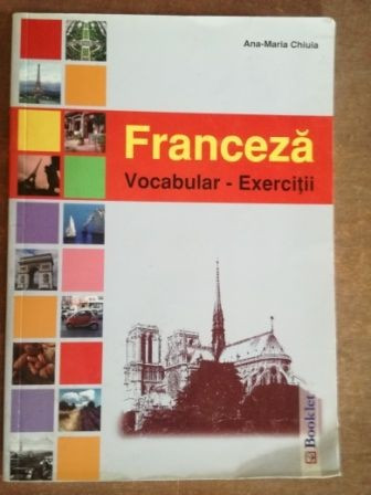 Franceza: vocabular- exercitii - Ana-Maria Chiuia