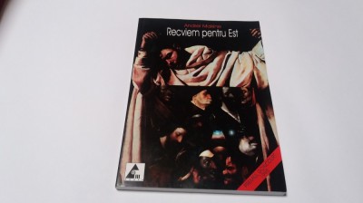 RECVIEM PENTRU EST - ANDREI MAKINE ,RF14/4 foto