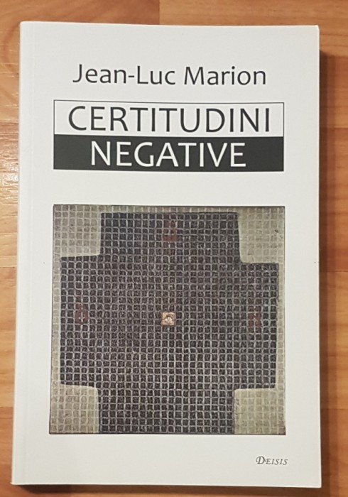 Certitudini negative de Jean-Luc Marion